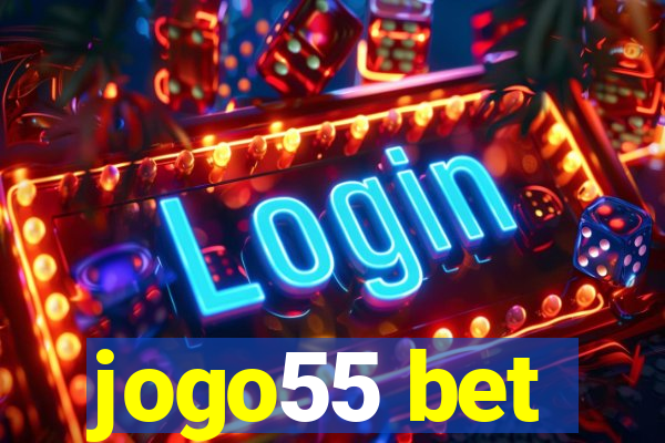 jogo55 bet